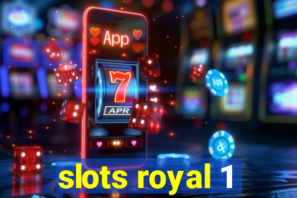 slots royal 1